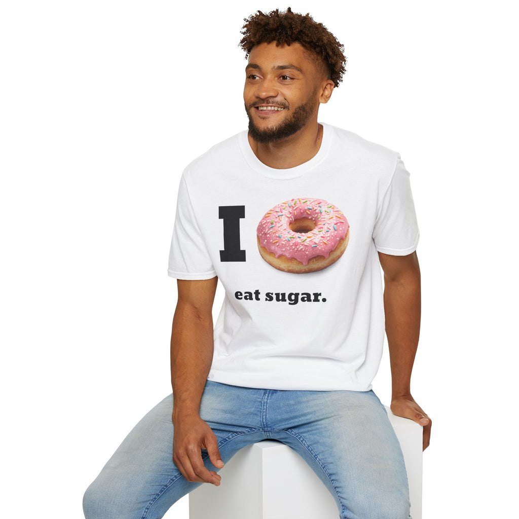 I (Donut) Eat Sugar Shirt