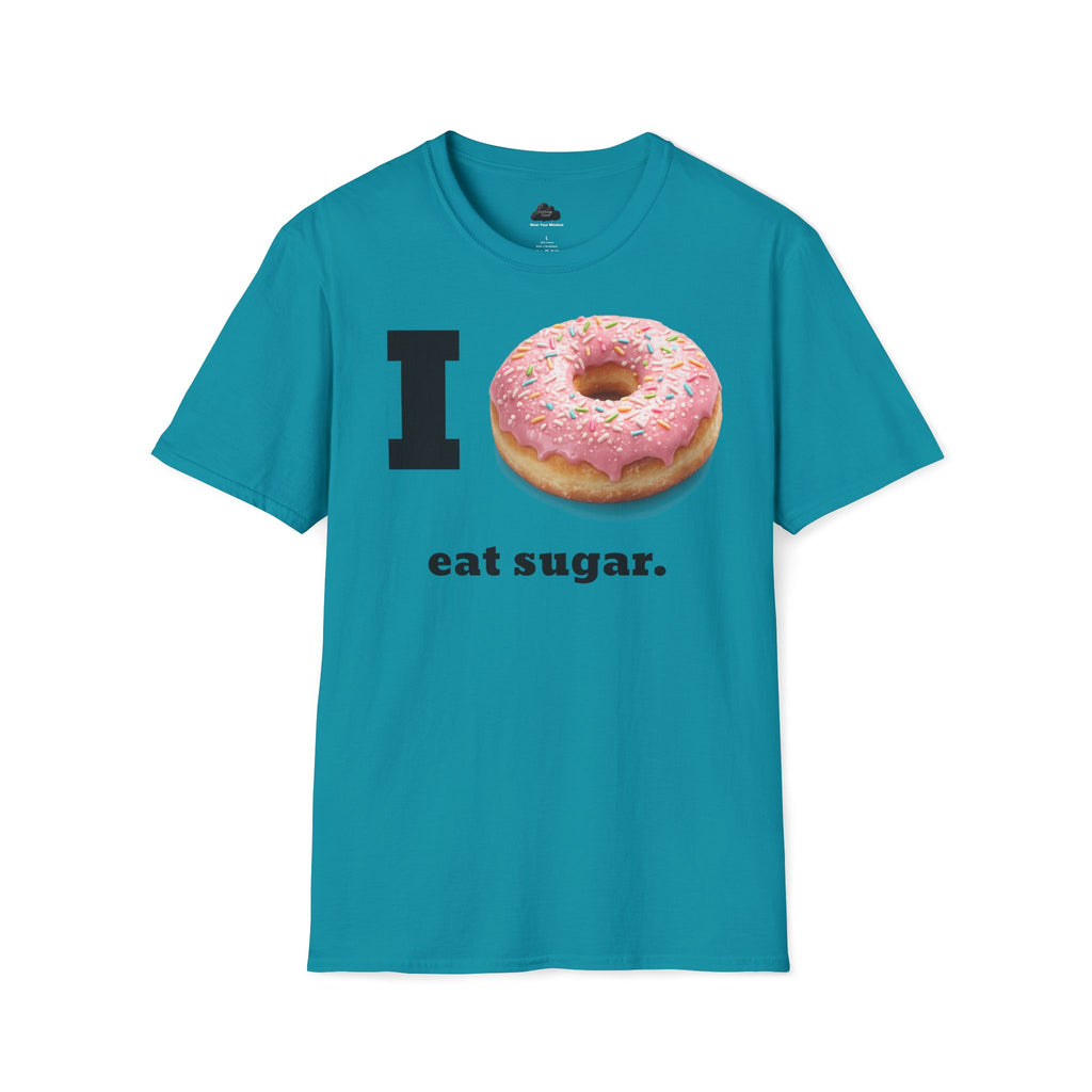 I (Donut) Eat Sugar Shirt