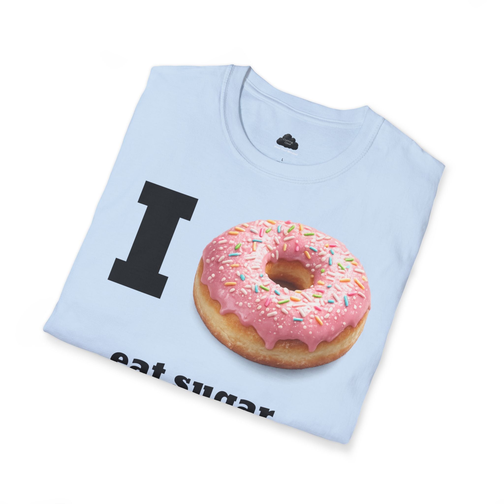 I (Donut) Eat Sugar Shirt